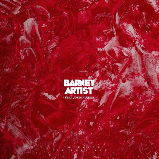 Barney Artist Gonna Tell You
